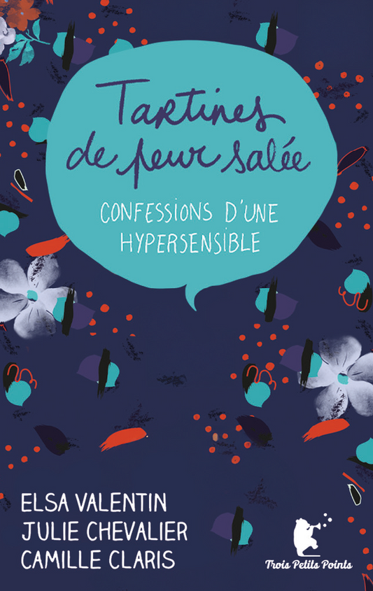 Tartines de peur sal¨¦e : Confessions d'une hypersensible