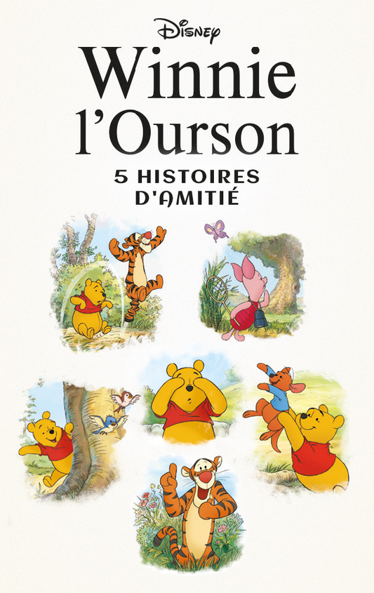 Winnie l'Ourson : 5 histoires d'amiti¨¦